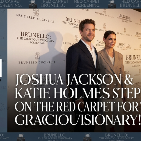 Joshua Jackson & Katie Holmes Step Out on the Red Carpet for Brunello: The Gracious Visionary Screening!